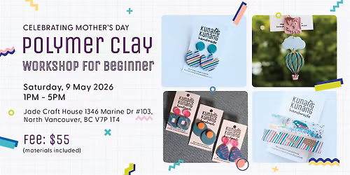 Celebrating Mother's Day: Beginner Polymer Clay Workshop