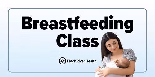 Breastfeeding Education Class at Black River Memorial Hospital