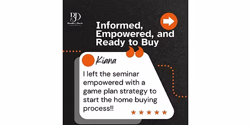 Brooks & Davis: Homebuyer Workshop \u2013 Your First Home in 45 Minutes