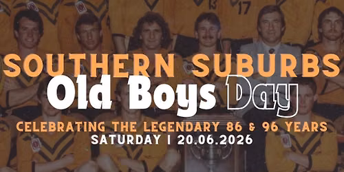 Southern Suburbs Old Boys Day - Legendary 86 & 96 Years