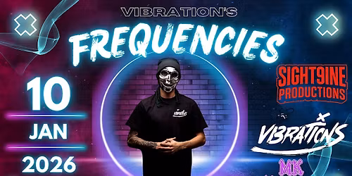 Sight9ine Productions Presents... Vibration's Frequencies