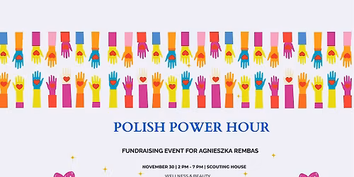 Polish Power Hour: Fundraising Event for Agnieszka Rembas