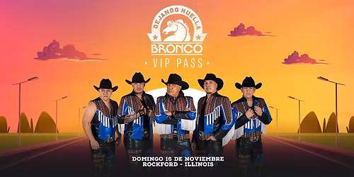 EXPERIENCIA VIP - ROCKFORD, ILLINOIS - BRONCO | TOUR DEJANDO HUELLA