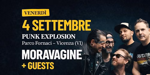 MORAVAGINE | PUNK EXPLOSION - PARCO FORNACI - VICENZA (VI) — Parco delle Fornaci