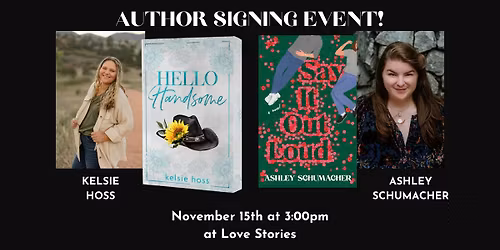 \ud83d\udcda Author Signing Event! Kelsie Hoss & Ashley Schumacher!!! \ud83d\udcda
