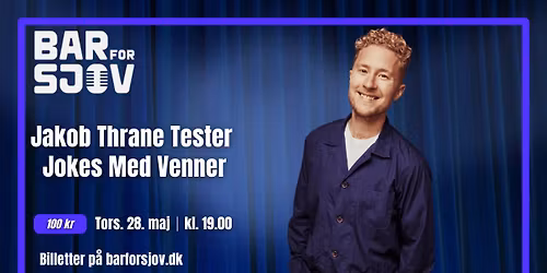 Jakob Thrane Tester Jokes Med Venner