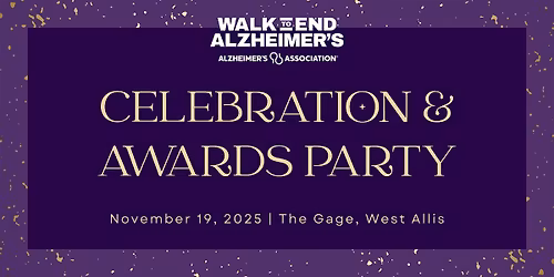Walk to End Alzheimer's - Milwaukee County Celebration & Awards Party