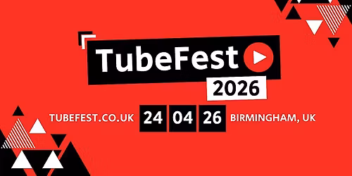 TubeFest 2026 - Video Marketing Event for Creators & Entrepreneurs