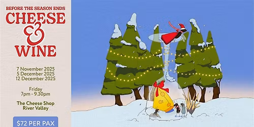 Cheese & Wine Night (River Valley) - 12 Dec, Fri