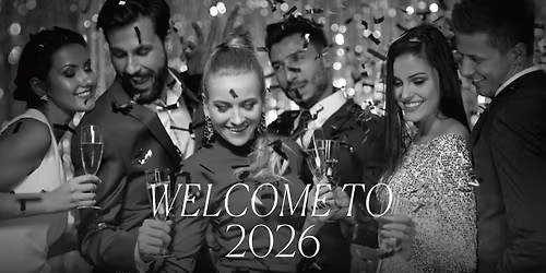 WELCOME TO 2026 - COUNT DOWN PARTY