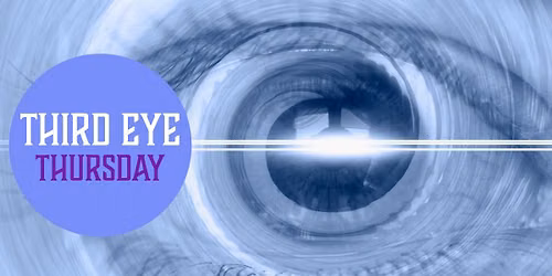 Third Eye Thursday