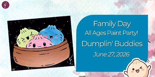 Family Day | All Ages Paint Party! | Dumplin' Buddies
