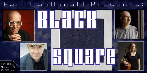 Earl MacDonald's "Black Square Ensemble"
