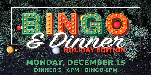 BINGO & Dinner - Holiday Edition (Member Event)