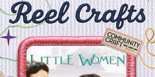 Reel Crafts: Little Women!