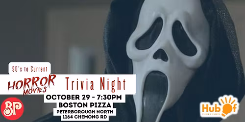 90's to Current HORROR MOVIE Trivia Night - Boston Pizza (Peterborough North)
