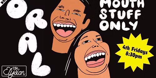 Oral: A Comedy Show at The Elysian