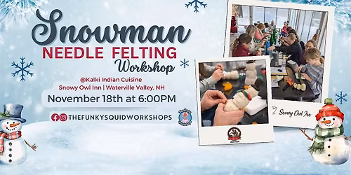 Snowman Needle Felting at Kalki Indian Cuisine