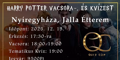 QUIZ \ud83c\udfc6CUP - NY\u00cdREGYH\u00c1ZA, HARRY POTTER VACSORA- \u00c9S KV\u00cdZEST