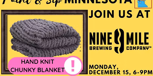 December 15 Hand Knit Chunky Blanket Experience at Nine 9 Mile Brewing