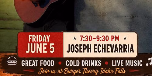 Joseph Echevarria Live at Burger Theory!