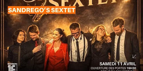 \u2728 Samedi 11 avril \u2013 SANDREGO\u2019S SEXTET en live au 18 Bourbon Street