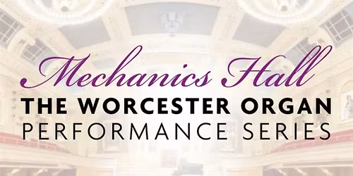 The Worcester Organ Performance Series