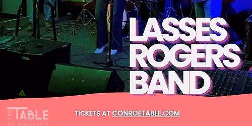 Lasses Rogers Band - LIVE at the Table at Madeley!
