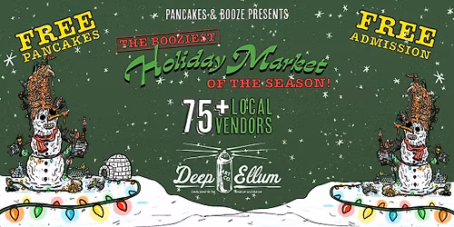 Pancakes & Booze Presents -The Dallas Holiday Market