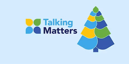 Talking Matters PARTY (Session 1, 9:30am - 11:00am)