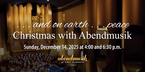 ...and on earth...peace. Christmas with Abendmusik