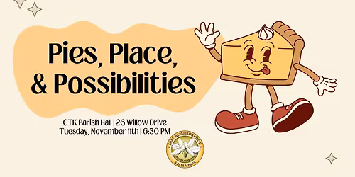 Pies, Place, & Possibilities