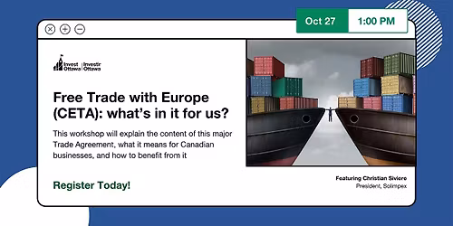 Free Trade with Europe (CETA): what\u2019s in it for us? (In Person)