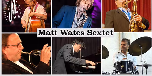 Matt Watess Sextet