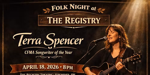 Terra Spencer at Folk Night at the Registry (Kitchener, April 18)