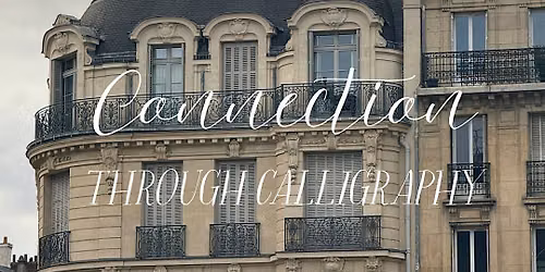 Paris Workshop Connection Through Calligraphy