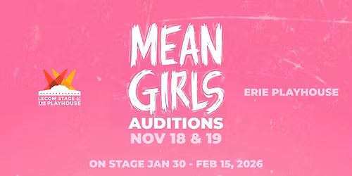Auditions: MEAN GIRLS at the Erie Playhouse