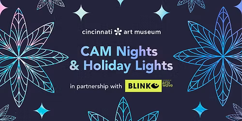 CAM Nights & Holiday Lights In Partnership with BLINK\u00ae.