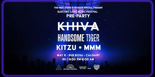 In Haus Special presents - Electric Love Pre-Party with Khiva & Handsome Tiger