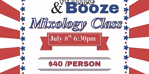 Red, White & Booze Mixology Class