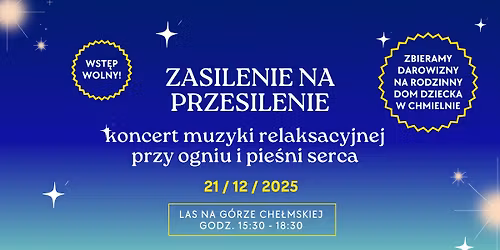 Ceremonia D\u017awi\u0119ku, czyli koncert muzyki relaksacyjnej przy ognisku oraz kr\u0105g z pie\u015bniami serca