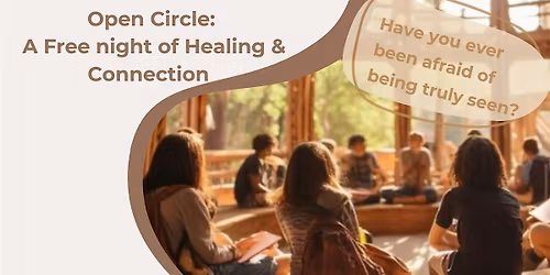 Open Circle: A Free Night of Healing & Connection