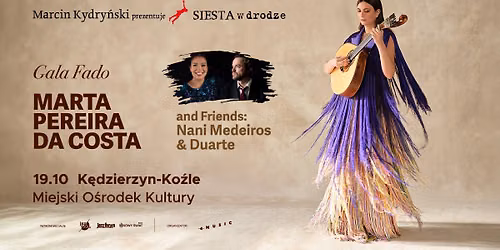 SIESTA w drodze: GALA FADO. Marta Pereira da Costa and Friends — al. Jana Pawła II 27, 47-220 Kedzierzyn-Kozle, Poland