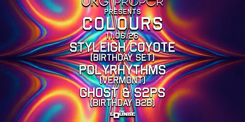UKG Proper - Colours: Styleigh Coyote, Polyrhythms, Ghost & S2PS (The Lounge)