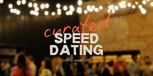 Meet IRL | Curated Speed Dating at Midwest Coast | Ages 28-36