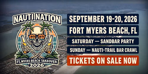 Nauti Nation - Ft Myers Beach Takeover