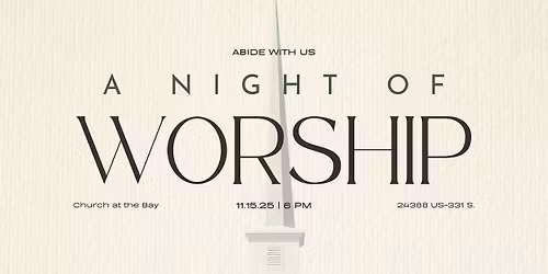 ABIDE WITH US: A NIGHT OF WORSHIP