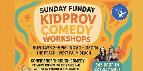 Sunday Funday Kidprov Comedy Workshops \u2014 Confidence Through Comedy!