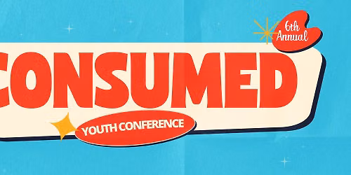 Consumed Youth Conference 2026