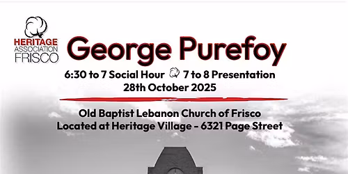 An Evening With George Purefoy, Frisco\u2019s 1st City Manager